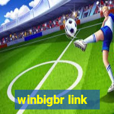 winbigbr link